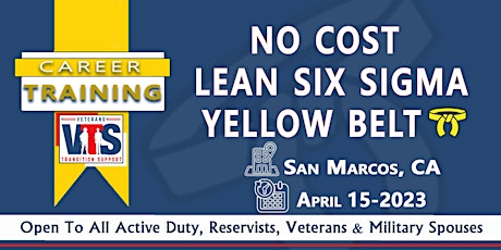 NO COST LEAN Six Sigma Yellow Belt  4/15  2024   9-4 pm @ San Marcos CA