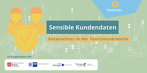 Hauptbild für Webinar: Sensible Kundendaten: Datenschutz in der Tourismusbranche