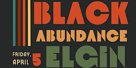 Black Abundance Elgin: A Celebration!