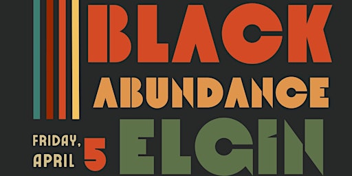 Imagem principal do evento Black Abundance Elgin: A Celebration!