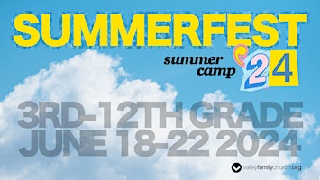 Imagem principal do evento Valley Family Church "Summerfest" Camp 2024