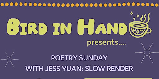 Poetry Sunday with Jess Yuan: SLOW RENDER (with Dora Malech) primary image