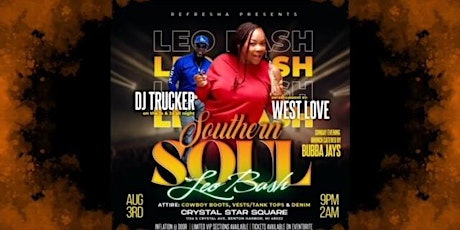Southern Soul LEO BASH Featuring West Love, DJ Trucker & Queen Denae