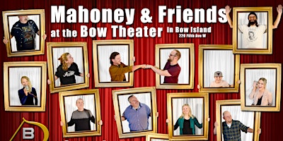 Imagen principal de Mahoney and Friends at The Bow Theatre