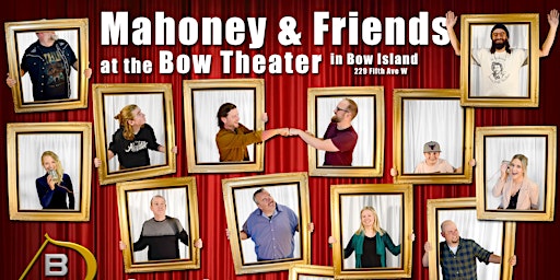 Immagine principale di Mahoney and Friends at The Bow Theatre 