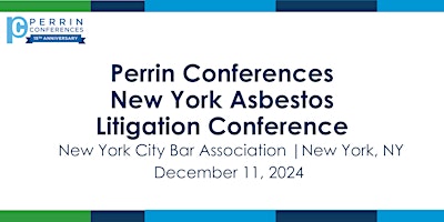 Perrin Conferences New York Asbestos Litigation Conference primary image