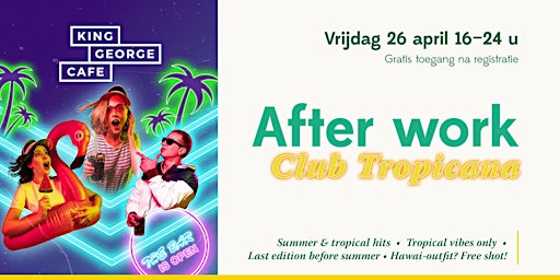 Primaire afbeelding van King George After Work: Club Tropicana