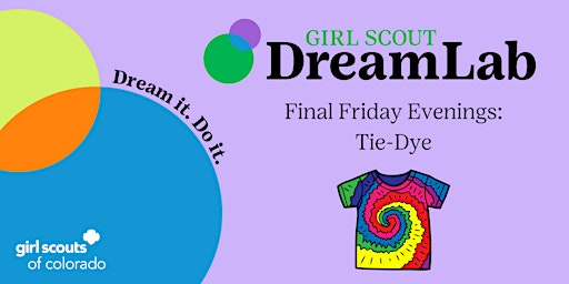 Primaire afbeelding van Final Fridays Evening at the DreamLab: Tie-Dye