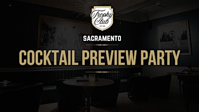 Sacramento Spring Cocktail Preview Party