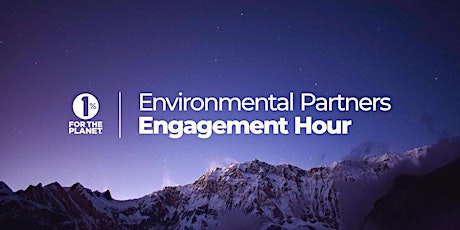 1% for the Planet Environmental Partner Engagement Hour