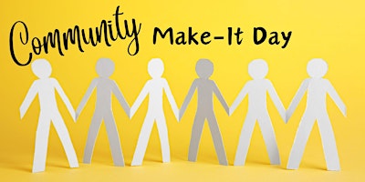 Imagem principal de Community Make-It Day