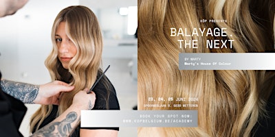 Primaire afbeelding van Balayage.The Next by Marty 2e editie ⎪ 23, 24 en 25 juni 2024