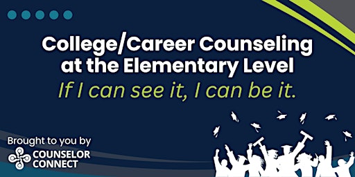 Image principale de College/Career Counseling at the Elementary Level