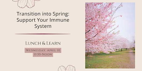 Transition into Spring: Support Your Immune System