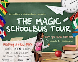 Imagem principal do evento The Magic School Bus Tour: Rep Ya Flag