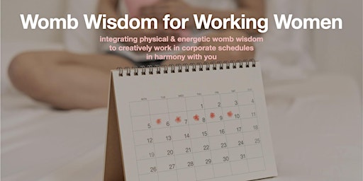 Imagem principal do evento Womb Wisdom for Working Women: live online workshop