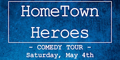 Imagem principal de Home Town Heroes | COMEDY TOUR