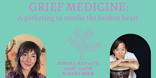 Primaire afbeelding van Grief Medicine: A Gathering to Soothe the Broken Heart