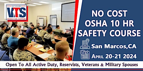 No Cost OSHA 10 Hour Safety Class @ San Marcos CA  4/20  &  04/21/2024