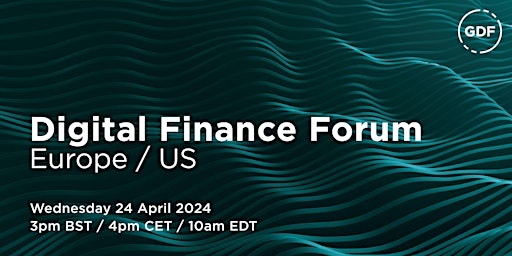 Primaire afbeelding van GDF Digital Finance Forum - Europe / US