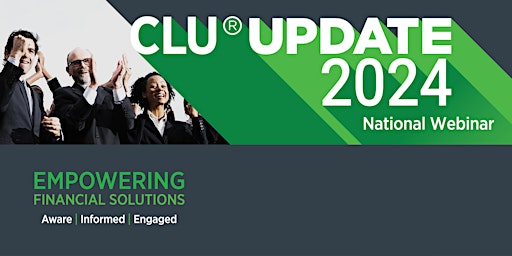CLU Update 2024: Empowering Financial Solutions primary image