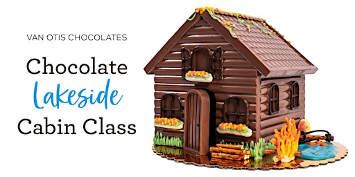 Imagem principal do evento 21+ Chocolate Lakeside Cabin Class