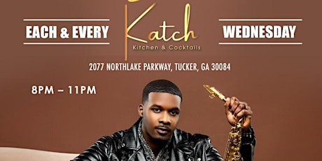 Jazzy NIghts @ Katch Kitchen & Cocktails ft. Saxophonist Richard Shaw, Jr.