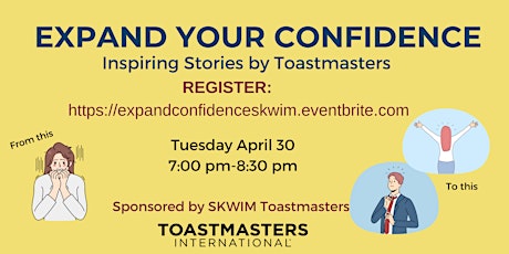 “Expand Your Confidence”, Inspiring Toastmaster Stories.