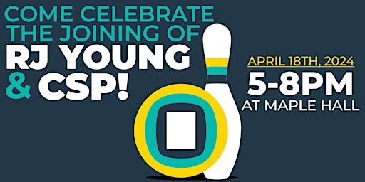 Primaire afbeelding van Come Celebrate the Joining of RJ Young and CSP!
