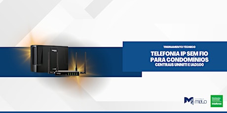 Hauptbild für TREINAMENTO TÉCNICO - Telefonia Ip Sem Fio para Condomínios