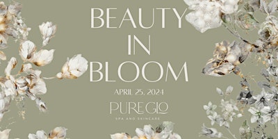 Imagem principal do evento Pure Glo Spa's Beauty In Bloom