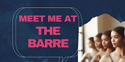 Hauptbild für Meet me at the Barre