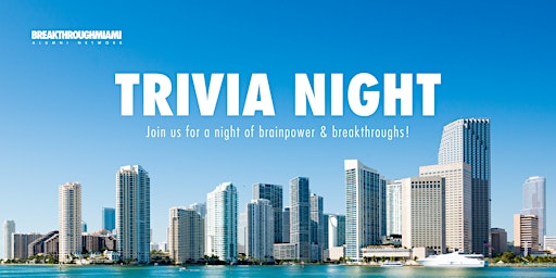 Imagem principal de Breakthrough Miami Alumni Network X Miami Themed Trivia Night