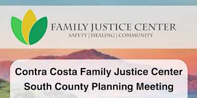 Contra Costa Family Justice Center South County Planning Meeting primary image
