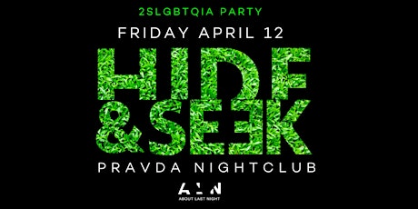 Hide and Seek x April 12   2SLGBTQIA+ Event