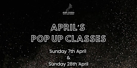 APRILS POP UP CLASSES