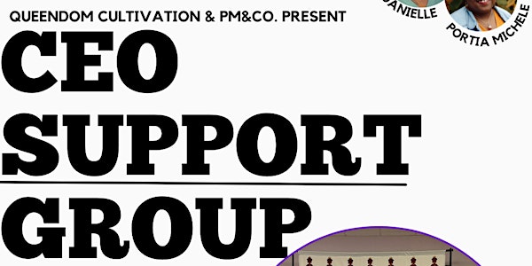 Queendom Cultivation: CEO Support Group