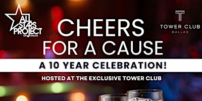 Primaire afbeelding van Cheers for a Cause, Celebrating 10 years in Dallas!