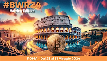 Imagem principal do evento BLOCKCHAIN WEEK ROME 2024 - Halving Edition