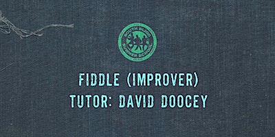 Imagen principal de Fiddle Workshop: Improver (David Doocey)