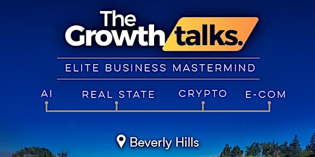 Image principale de The Growth Talks - April 17th 2024 - 5th Edition