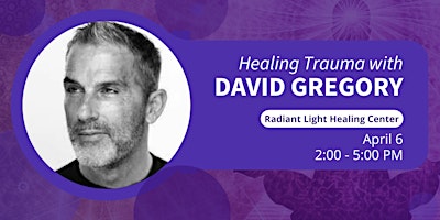 Imagem principal do evento Healing Trauma with David Gregory