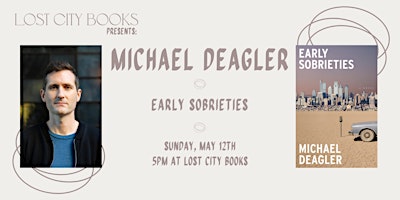 Imagem principal do evento Early Sobrieties by Michael Deagler