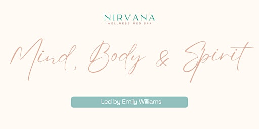Imagem principal do evento Mind, Body & Spirit with Nirvana Wellness Med Spa