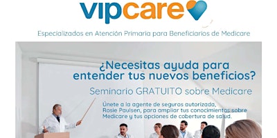 Imagem principal de Seminario Sobre Medicare Con Rosie y VIP Care