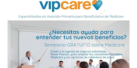 Seminario Sobre Medicare Con Rosie y VIP Care