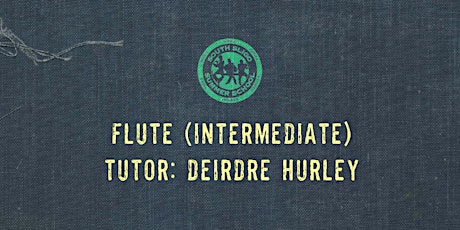 Flute Workshop: Intermediate (Deirdre Hurley)