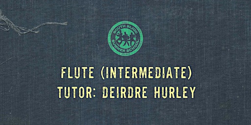 Immagine principale di Flute Workshop: Intermediate (Deirdre Hurley) 