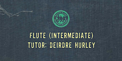 Flute Workshop: Intermediate (Deirdre Hurley)