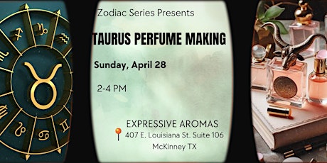 Taurus Perfume Making -  Zodiac Series